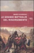 Le grandi battaglie del Risorgimento