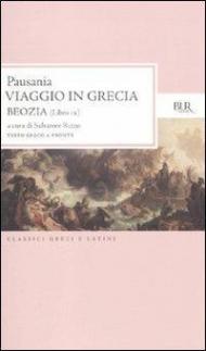 Viaggio in Grecia. Guida antiquaria e artistica. Testo greco a fronte. Vol. 9: Boezia.