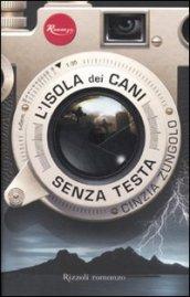 L'isola dei cani senza testa