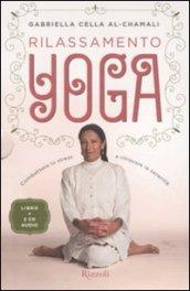 Rilassamento yoga. Combattere lo stress e ritrovare la serenità. Con 2 CD Audio
