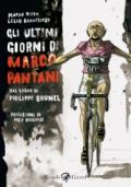 Ultimi giorni di Marco Pantani. Dal libro di Philippe Brunel (Gli)