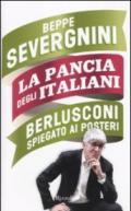 La pancia degli italiani. Berlusconi spiegato ai posteri