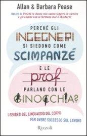 Perch gli ingegneri si siedono come gli scimpanz e le prof parlano con le gino