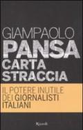 Carta straccia. Il potere inutile dei giornalisti italiani