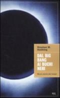 Dal big bang ai buchi neri: Breve storia del tempo (BUR grandi saggi)