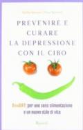 Prevenire e curare la depressione con il cibo