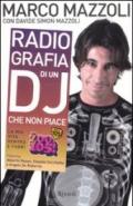 Radio-grafia di un dj che non piace