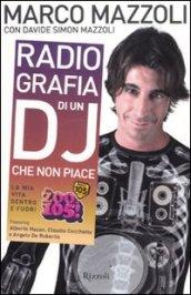 Radio-grafia di un dj che non piace