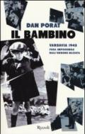 Il bambino: Varsavia 1943 - Fuga impossibile dall’orrore nazista