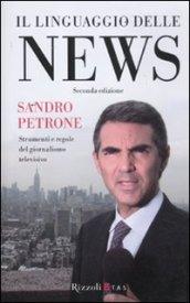 Il linguaggio delle news. Strumenti e regole del giornalismo televisivo