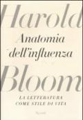 Anatomia dell'influenza. La letteratura come stile di vita