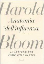 Anatomia dell'influenza. La letteratura come stile di vita