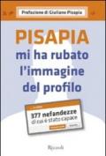 Pisapia mi ha rubato l'immagine del profilo. 377 nefandezze di cui è stato capace