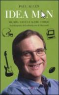 Idea man: Io, Bill Gates e altre storie - Autobiografia del cofondatore di Microsoft