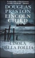 L'isola della follia: Serie di Pendergast vol. 10 (Serie di Aloysius Pendergast)