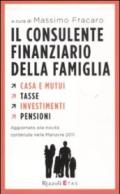 Il consulente finanziario della famiglia. Casa e mutui. Tasse. Investimenti. Pensioni