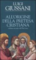 All'origine della pretesa cristiana. Volume secondo del PerCorso