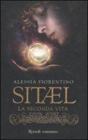 Sitael. La seconda vita: 1