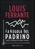 La regola del Padrino. Lezioni di Cosa Nostra per i business «regolari»