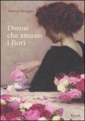 Donne che amano i fiori. Il linguaggio segreto dei fiori nell'arte