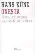 Onestà: Perché l'economia ha bisogno di un'etica