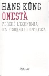 Onestà: Perché l'economia ha bisogno di un'etica