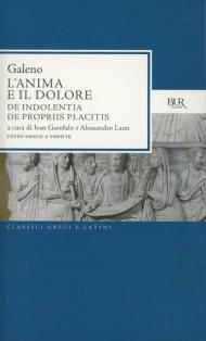 L' anima e il dolore: De indolentia-De propriis placitis. Testo greco a fronte