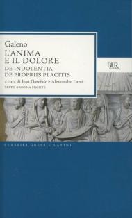 L' anima e il dolore: De indolentia-De propriis placitis. Testo greco a fronte