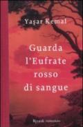 Guarda l'Eufrate rosso di sangue