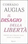 Il disagio della libertà. Perché agli italiani piace avere un padrone