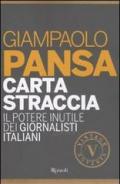 Carta straccia. Il potere inutile dei giornalisti italiani