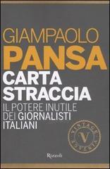 Carta straccia. Il potere inutile dei giornalisti italiani