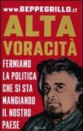 Alta voracità. Fermiamo la politica che si sta mangiando il nostro Paese