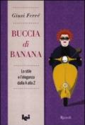 Buccia di banana. Lo stile e l'eleganza dalla A alla Z