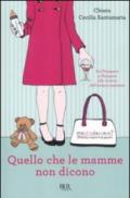 Quello che le mamme non dicono