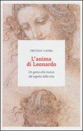 L'anima di Leonardo: Un genio alla ricerca del segreto della vita