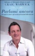 Parlami ancora. Gli angeli, le storie e gli incontri più toccanti della mia vita