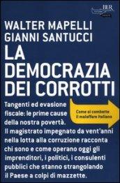 La democrazia dei corrotti. Come si combatte il malaffare italiano