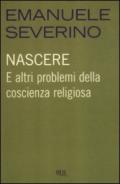 Nascere. E altri problemi della coscienza religiosa