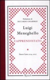 L'apprendistato. Nuove carte 2004-2007