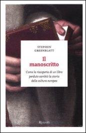 Il manoscritto: Come la riscoperta di un libro perduto cambiò la storia della cultura europea (I sestanti)