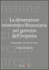 La dimensione economico-finanziaria nel governo dell'impresa. Metodologie e tecniche di analisi