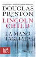 La mano tagliata: Serie di Pendergast vol. 11 (Serie di Aloysius Pendergast)