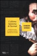 L'ultimo teorema di Fermat. L'avventura di un genio, di un problema matematico e dell'uomo che lo ha risolto