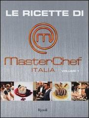 Le ricette di MasterChef Italia vol.1