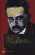 L'opera d'arte nell'epoca della sua riproducibilità tecnica e altri saggi sui media