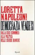 Democrazia vendesi. Come la crisi economica ha dirottato la politica