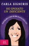 Ho sposato un deficiente. Dietro ogni uomo c'è sempre una donna che alza gli occhi al cielo