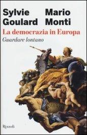 La democrazia in Europa. Guardare lontano