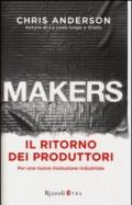 Makers. Il ritorno dei produttori. Per una nuova rivoluzione industriale